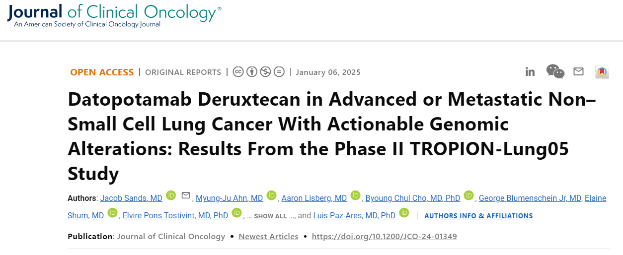 Datopotamab deruxtecan治疗非小细胞肺癌的TROPION-Lung05 研究结果登《Journal of Clinical Oncology》